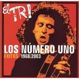 Los Numero Uno 1968-2003 Lyrics El Tri