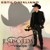 Estilo Italiano Lyrics Jesús Ojeda y Sus Parientes