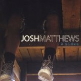 A Sides Lyrics Josh Matthews
