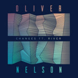 Changes (Single) Lyrics Oliver Nelson