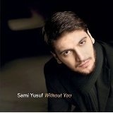 Without You Lyrics Sami Yusuf
