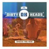 Spread Too Thin (Single) Lyrics The Dirty Heads