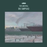 The Shipyard Lyrics Tor Lundvall