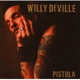 Pistola Lyrics Willy Deville