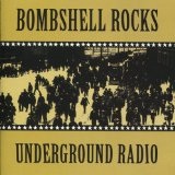 Underground Radio Lyrics Bombshell Rocks