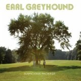 Suspicious Package Lyrics Earl Greyhound