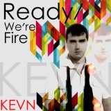 Ready / We're Fire Lyrics Kevn