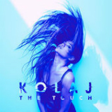 The Touch (Single) Lyrics KOLAJ