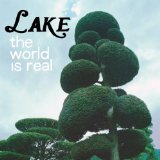 The World Is Real Lyrics Lake
