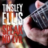Speak No Evil Lyrics Tinsley Ellis