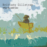 What the Sailor Sees Lyrics Brittany Gillstrap