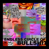 Endless Circle Of Bullshit Lyrics Captured! By Robots
