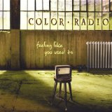 Feeling Like You Used To Lyrics Color Radio