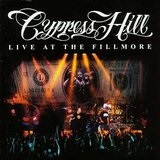 Live at the Fillmore Lyrics Cypress Hill