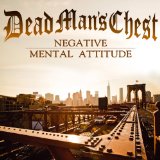 Negative Mental Attitude Lyrics Dead Mans Chest