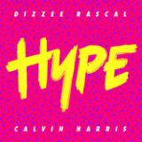 Hype (Single) Lyrics Dizzee Rascal & Calvin Harris