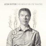 The Beast in Its Tracks Lyrics Josh Ritter
