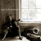 Big Lonesome Lyrics Marshall Chapman