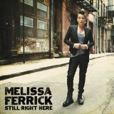Still Right Here Lyrics Melissa Ferrick