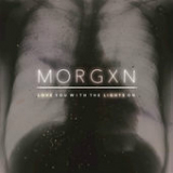 Love You With the Lights On (Single) Lyrics Morgxn