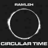Circular Time Lyrics Ramleh