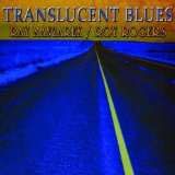Translucent Blues Lyrics Ray Manzarek & Roy Rogers