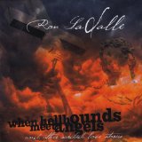 When Hellhounds Meet Angels Lyrics Ron Lasalle