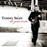 Great Divide Lyrics Tommy Shaw