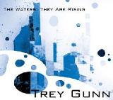 The Waters, They Are Rising Lyrics Trey Gunn
