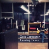 Leaving Texas Lyrics Zack Carpenter