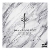 Love and War (Single) Lyrics Banks & Steelz