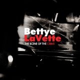 Scene of the Crime Lyrics Bettye Lavette