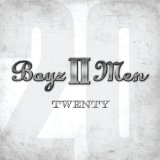 Twenty Lyrics Boyz II Men