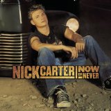 Now Or Never Lyrics Carter Nick