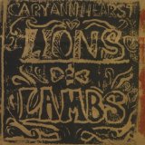 Lions And Lambs Lyrics Cary Ann Hearst