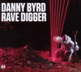 Rave Digger Lyrics Danny Byrd