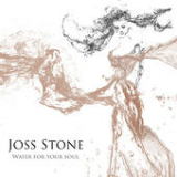 Water for Your Soul Lyrics Joss Stone