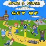Get Up Lyrics Mark D. Pencil And Friends