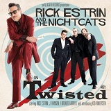 Twisted Lyrics Rick Estrin And The Nightcats
