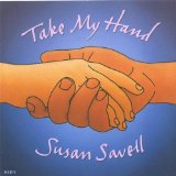 Take My Hand Lyrics Susan Savell