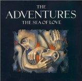 The Sea of Love Lyrics The Adventures