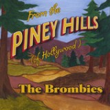 From the Piney Hills (of Hollywood) Lyrics The Brombies