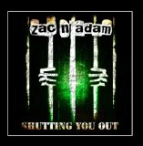 Shutting You Out Lyrics zac n' adam