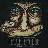 Disillusions of Man (EP) Lyrics Belle Epoque