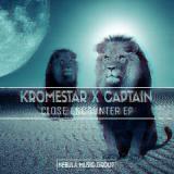 Close Encounter EP Lyrics Captain & Kromestar