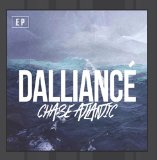 Dalliance Lyrics Chase Atlantic