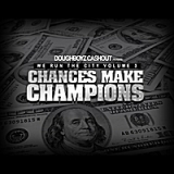 We Run the City, Vol. 3 Chances Make Champions Lyrics Doughboyz Cashout