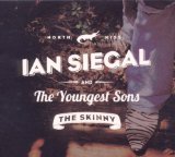 The Skinny Lyrics Ian Siegal & The Youngest Sons