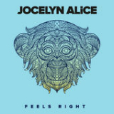 Feels Right (Single) Lyrics Jocelyn Alice