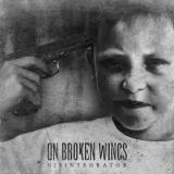 Disintegrator Lyrics On Broken Wings